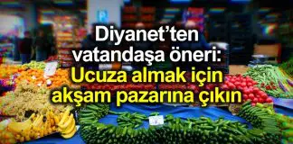 Diyanet’ten vatandaşa öneri: Ucuza almak için akşam pazarına çıkın Diyanet vatandaşa öneri: Ucuza almak için akşam pazarına çıkın