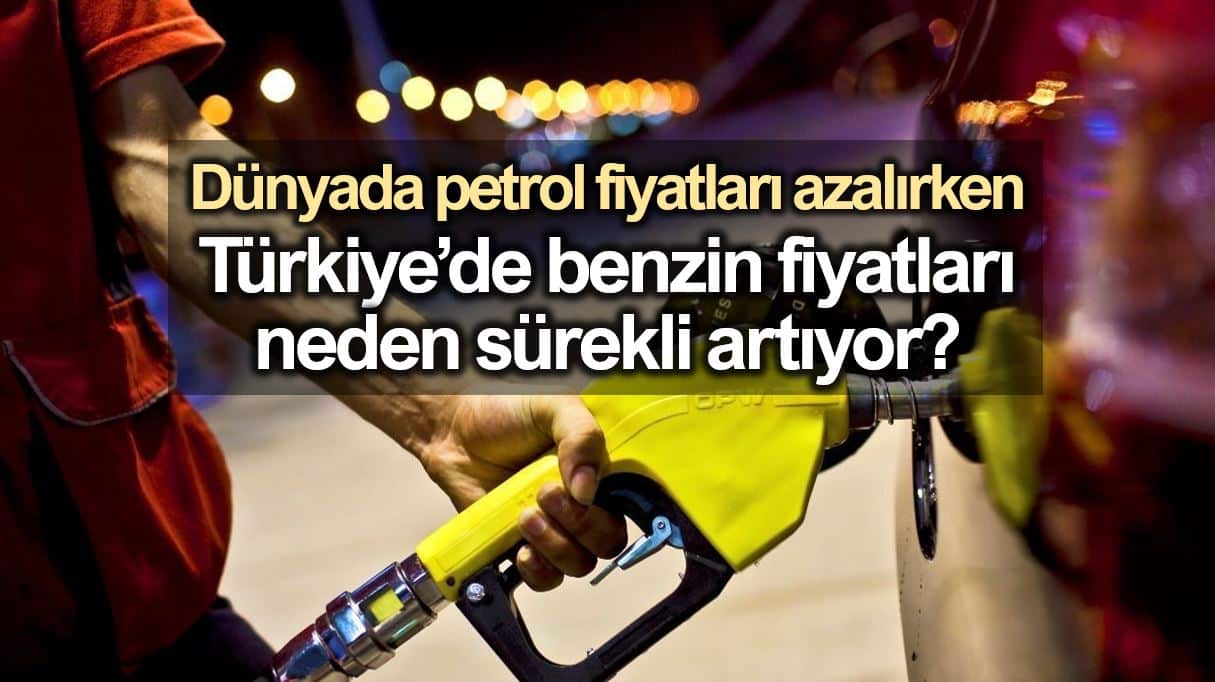 Petrol fiyatları dünyada azalırken Türkiye de benzin fiyatı neden artıyor?
