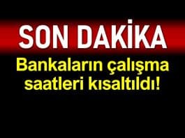 Bankaların çalışma saatleri değişti: Mesai saatleri kısaltıldı!