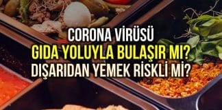 Corona virüsü gıda yoluyla bulaşır mı? Yemek siparişi riskli mi?