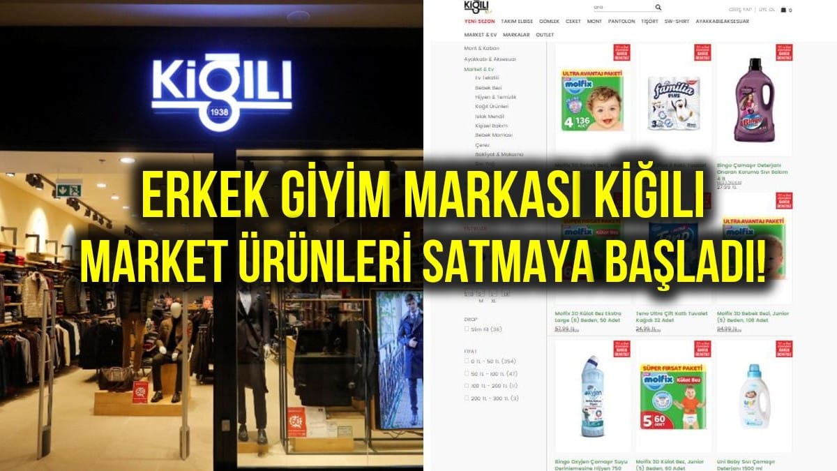Erkek giyim markası Kiğılı, market ürünleri satmaya başladı!