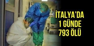 İtalya da Covid-19 nedeniyle son 24 saatte 793 kişi öldü!