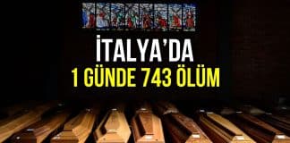 İtalya corona salgınında son durum: 1 günde 743 öldü!