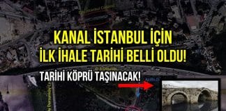 Kanal İstanbul için ilk ihale tarihi belli oldu: İki köprü taşınacak!