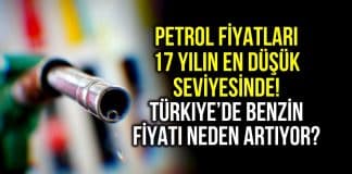 Petrol fiyatları 17 yılın en düşük seviyesinde: Türkiye de benzin fiyatı neden artıyor?
