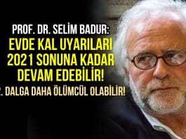 Prof. Selim Badur: Evde kal uyarıları 2021 sonuna kadar devam edebilir