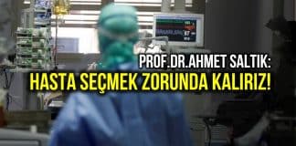 Prof. Dr. Ahmet Saltık: Hasta seçmek zorunda kalırız!