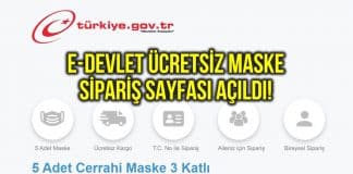Basvuru.turkiye.gov.tr (e-Devlet) adresinde ücretsiz maske siparişi açıldı