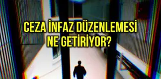 Ceza infaz düzenlemesi ne getiriyor? Hangi suçlar kapsamda olacak? Ceza infaz düzenlemesinin mahiyeti nedir? hangi suçlar