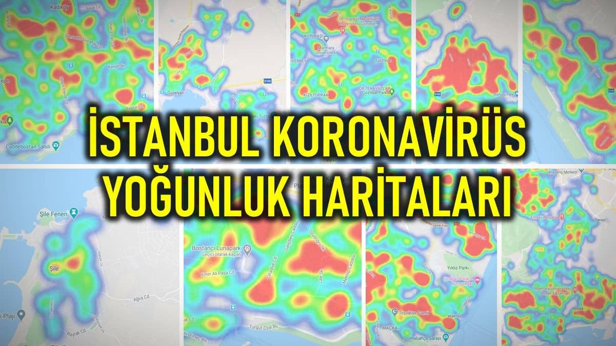 İstanbul ilçe ilçe semt corona virüsü yoğunluk haritaları