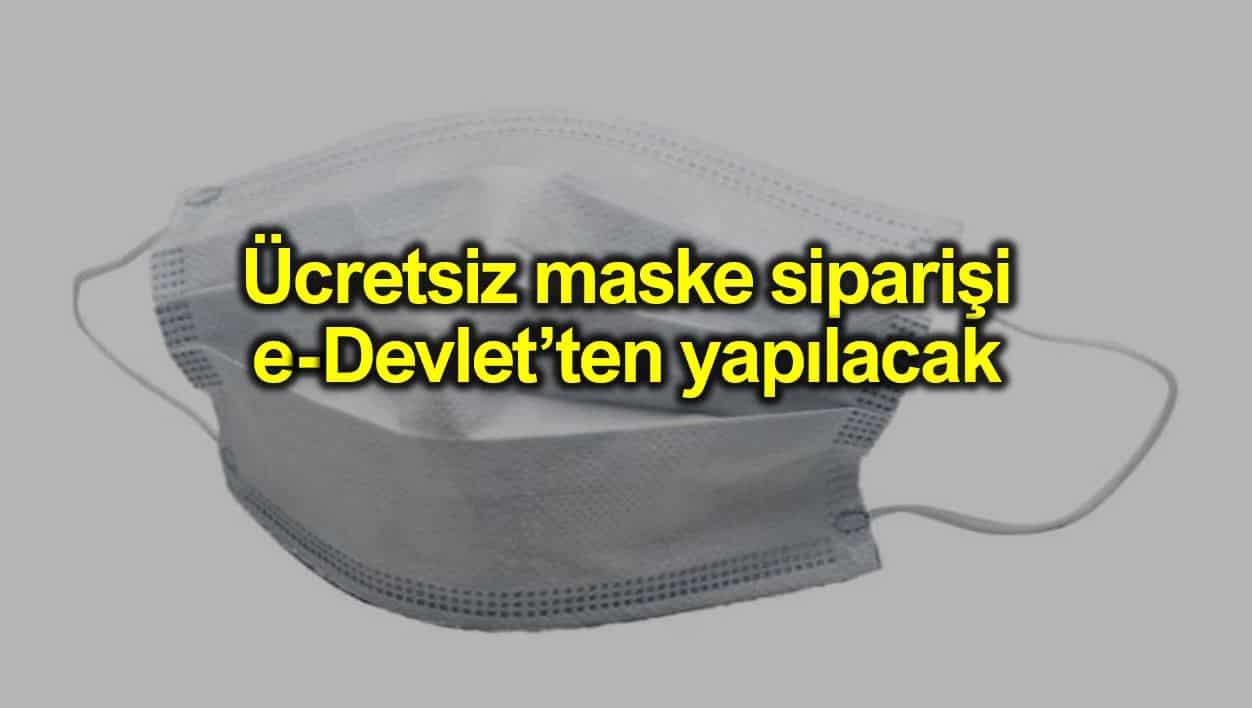 Ücretsiz maske ePttAVM yerine e-Devlet üzerinden alınacak