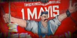 1 Mayıs: Türkiye işçi sınıfına selam!
