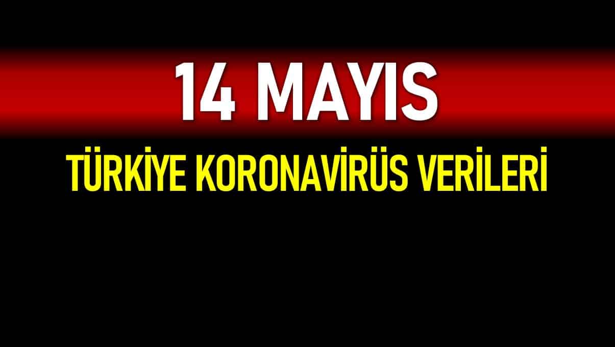 14 Mayıs Türkiye koronavirüs verileri