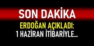 Cumhurbaşkanı Erdoğan 1 Haziran itibariyle alınan kararları açıkladı