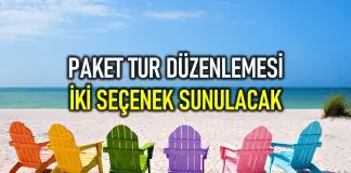 Paket tur tatil alanlara 2 ayrı seçenek sunulacak: Bakanlıktan düzenleme Paket tur tatil alanlara 2 ayrı seçenek sunulacak: Bakanlıktan düzenleme