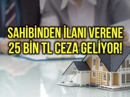 Sahibinden kiralık ve satılık ilan verene 25 bin TL ceza geliyor!