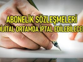 Abonelik sözleşmesi elektronik yöntemle iptal edilebilecek