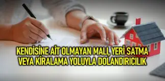 Emlak satış kiralama ve araç satışlarında dolandırıcılık