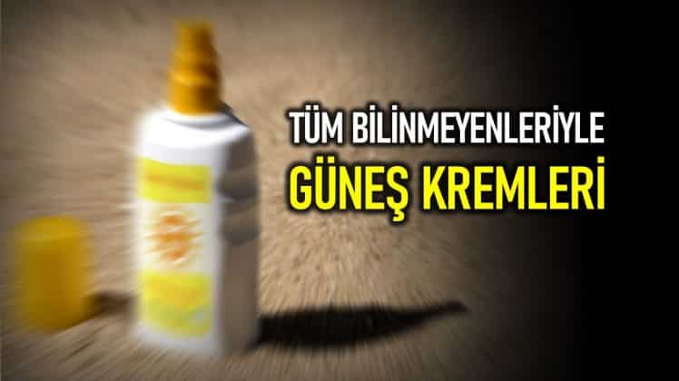 Güneş kremleri gerçekten sağlıklı mı? Tüm bilinmeyenler!