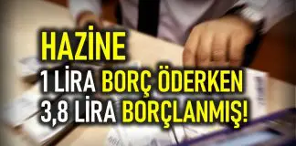 Hazine 1 lira borç öderken, 3,8 lira borçlandı: İç borç çevirme oranı %380 Hazine 1 lira borç öderken, 3,8 lira borçlandı: İç borç çevirme oranı %380