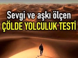 Sevgi ve aşkı ölçen kişilik testi: Çölde yolculuk testi