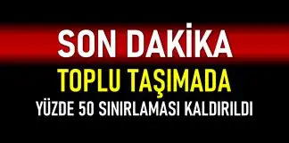 Toplu taşımada yüzde 50 yolcu taşıma sınırlaması kaldırıldı! Toplu taşımada yüzde 50 yolcu taşıma sınırlaması kaldırıldı!