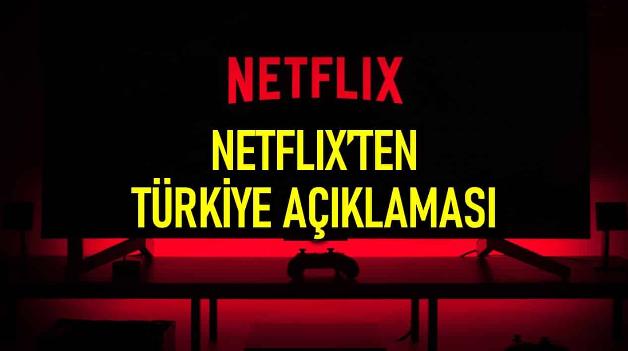 netflix türkiye açıklaması