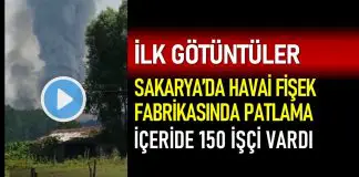 Sakarya’da havai fişek fabrikasında patlama: İçeride 150 işçi vardı!