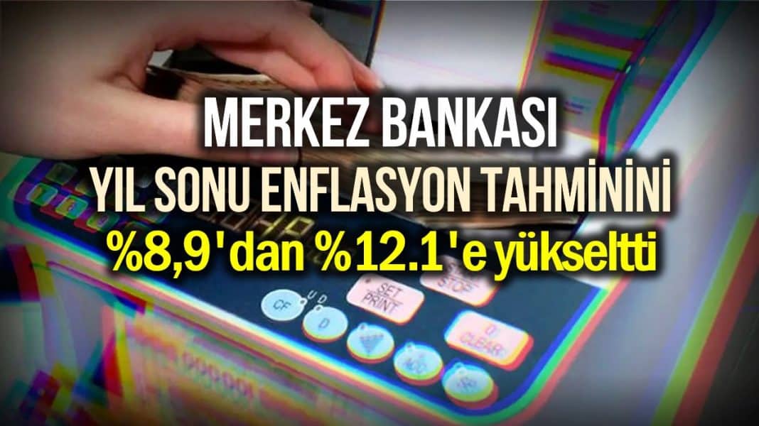 Merkez Bankası Yıl Sonu Enflasyon Tahminini Yüzde 12.1'e Yükseltti