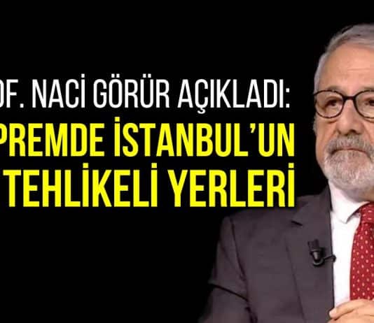 naci görür istanbul deprem en riskli yerler