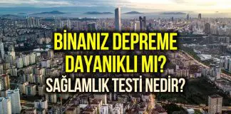 Bina deprem sağlamlık testi nedir? Konut güvenirliği nasıl ölçülür? Bina deprem sağlamlık testi nedir? Konut güvenirliği nasıl ölçülür?