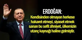 Erdoğan: Kendisinden olmayan herkese hakaret eden bu sefil zihniyet utanç kaynağıdır! cumhurbaşkanı erdoğan