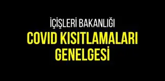 İçişleri Bakanlığı’ndan Covid kısıtlamaları genelgesi İçişleri Bakanlığı Covid kısıtlamaları genelgesi