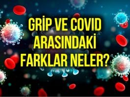 Grip ve Covid-19 arasındaki fark ne? Ayrımı nasıl yapılır?