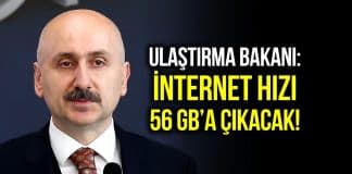 Ulaştırma Bakanı Adil Karaismailoğlu: İnternet hızı 56 GB