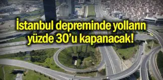 İstanbul depreminde 48 bin bina yıkılacak, yolların yüzde 30’u kapanacak! istanbul deprem raporu