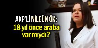 TBMM’de AKP’li Nilgün Ök: 18 yıl önce araba var mıydı? Nilgün Ök araba