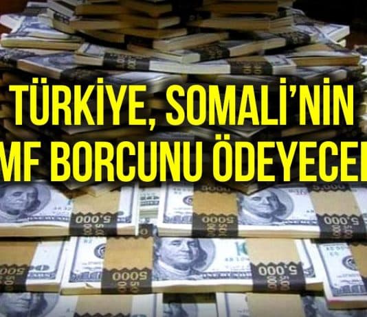 Türkiye Somali IMF olan borcunu ödeyecek!