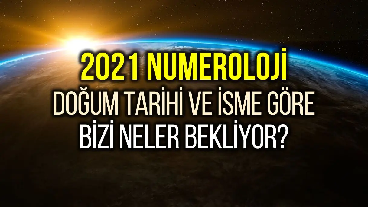 numeroloji 2021 dogum tarihi ve isme gore hesaplama