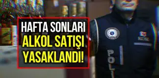 Hafta sonu tüm Türkiye’de alkol satışı yasağı geldi! alkol yasağı