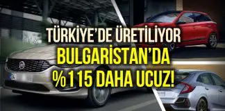 Bulgaristan’da 91 bin lira olan araba, üretim yeri olan Türkiye’de 168 bin lira türkiye araba fiyatları bulgaristan