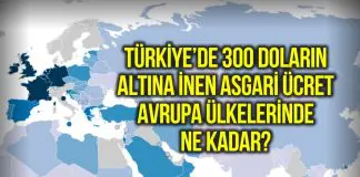Türkiye’de 300 doların altına inen asgari ücret Avrupa ülkelerinde ne kadar? avrupa ülkelerinde asgari ücret