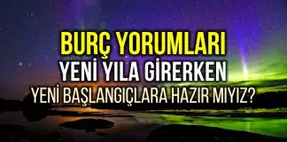 Burç yorumları: Yeni yıla girerken yeni başlangıçlara hazır mıyız? Burç yorumları: Yeni yıla girerken yeni başlangıçlara hazır mıyız?
