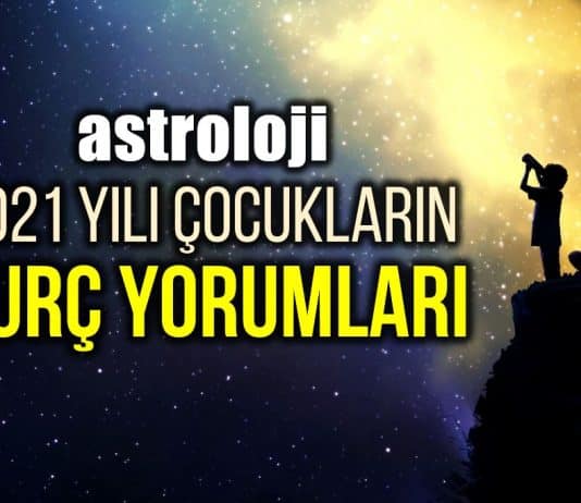 Astroloji: 2021 yılında çocukların burç yorumları