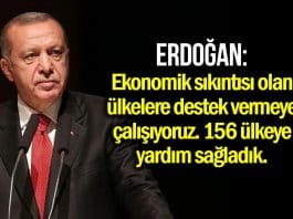 Erdoğan: Ekonomik sıkıntısı olan ülkelere destek vermeye çalışıyoruz