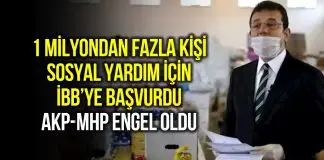 İBB’ye 1 milyondan fazla sosyal yardım başvurusu yapıldı; AKP-MHP engel oldu! İBB sosyal yardım başvurusu