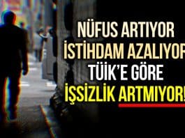 Nüfus artıyor, istihdam azalıyor ancak işsizlik artmıyor!