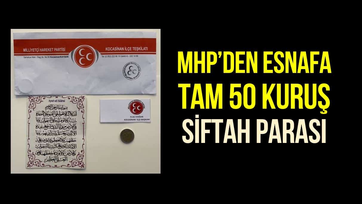MHP Kayseri de esnafa 50 kuruş siftah dağıttı