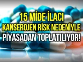 15 mide ilacı kanserojen risk nedeniyle piyasadan toplatılıyor!
