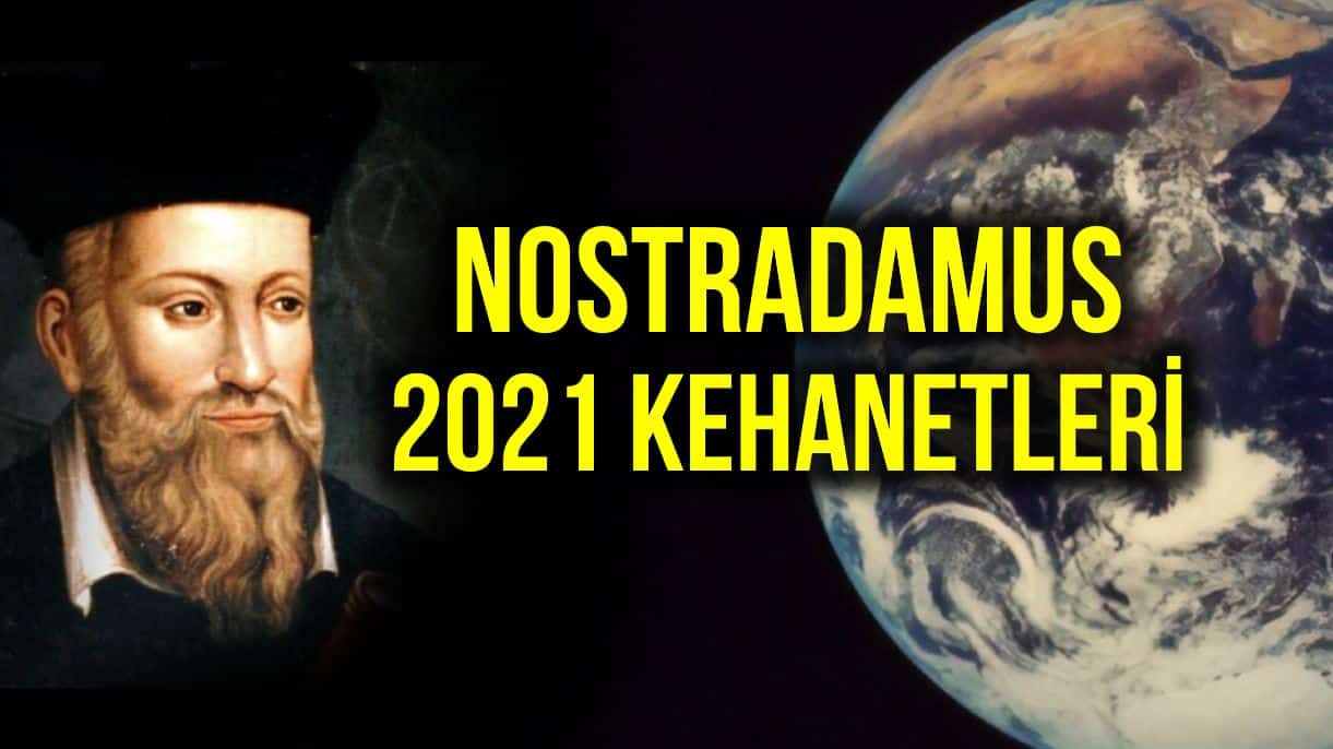 Nostradamus 2021 kehanetleri